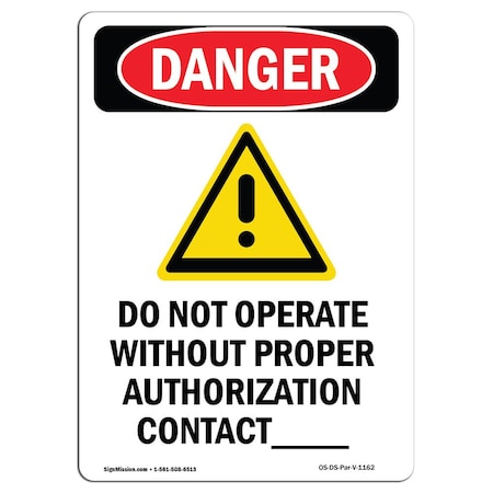 Signmission OSHA Danger Sign, Do Not Operate W/O, 14in X 10in Decal, 10" W, 14" L, Portrait, OS-DS-D-1014-V-1162 OS-DS-D-1014-V-1162